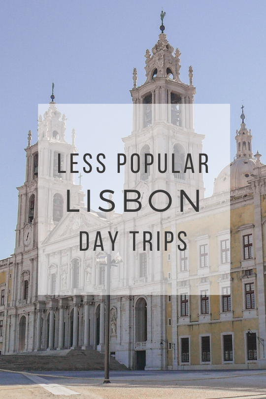 Less Popular Day Trips from Lisbon
