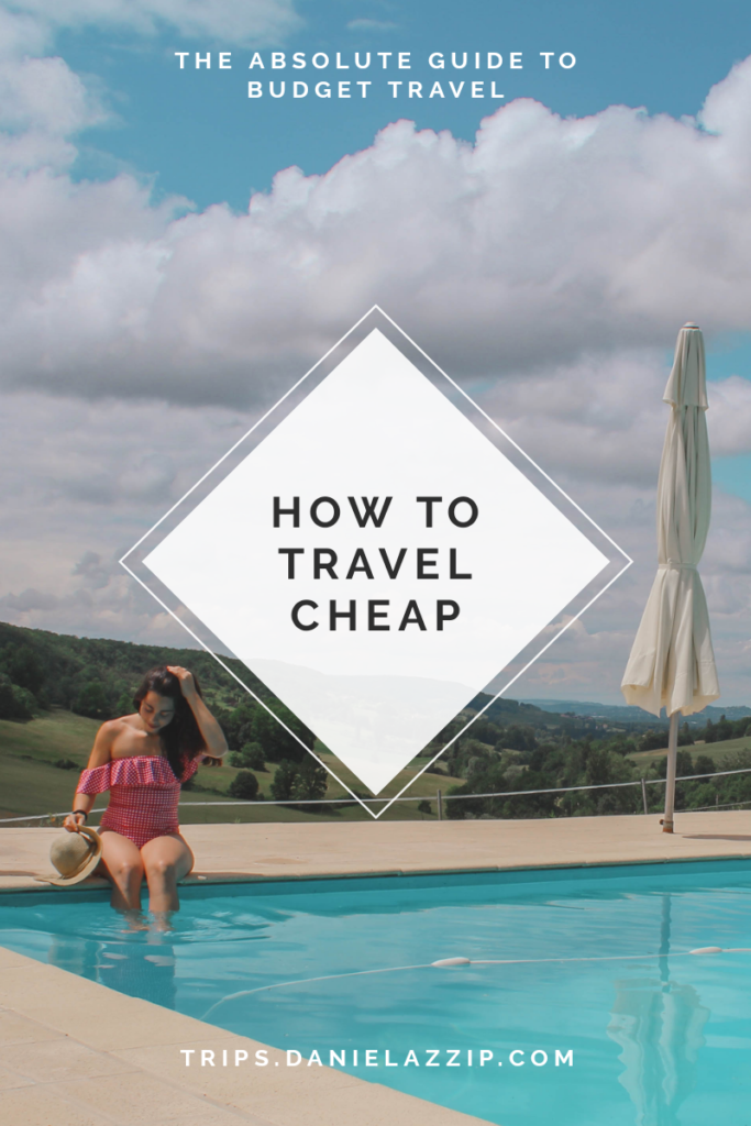 How to travel cheap - the absolute guide to budget travel