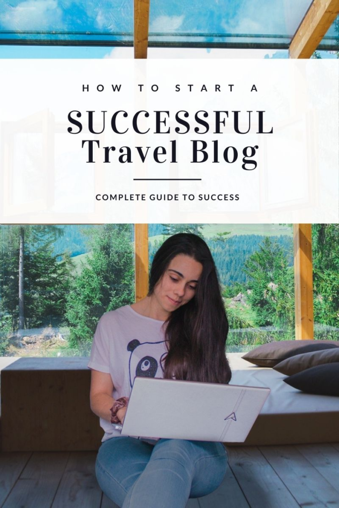 How to start a successful travel blog I